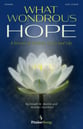 What Wondrous Hope SATB Choral Score cover